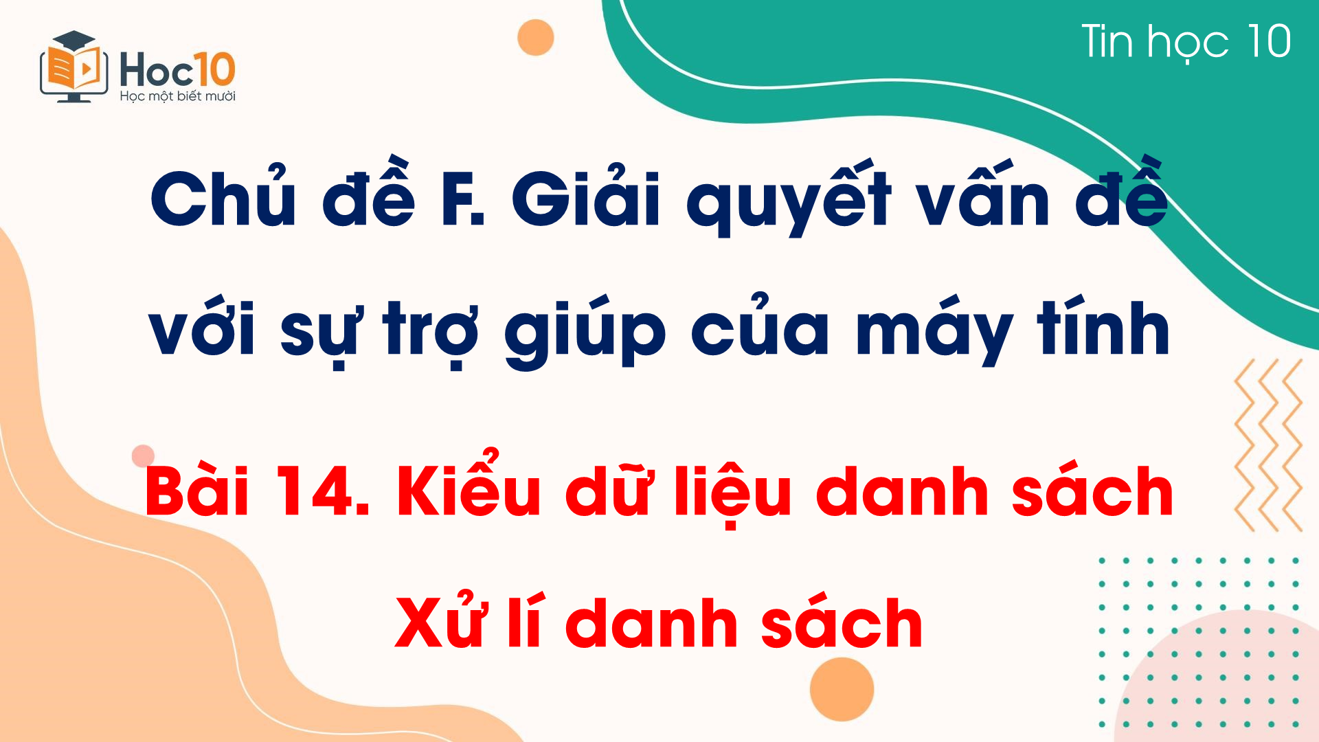 Bài 14 Kiểu dữ liệu danh sách - Xử lí danh sách